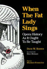 When the Fat Lady Sings When the Fat Lady Sings