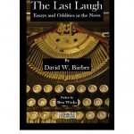 Last Laugh: Essays and Oddities in the News